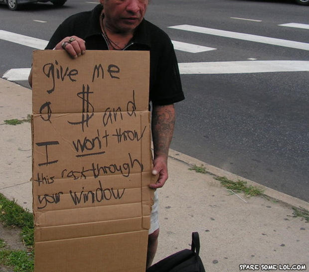 funny homeless signs. funny homeless signs. Funny Homeless Sign; Funny Homeless Sign